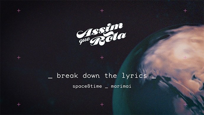 Break Down The Lyrics: Space & Time